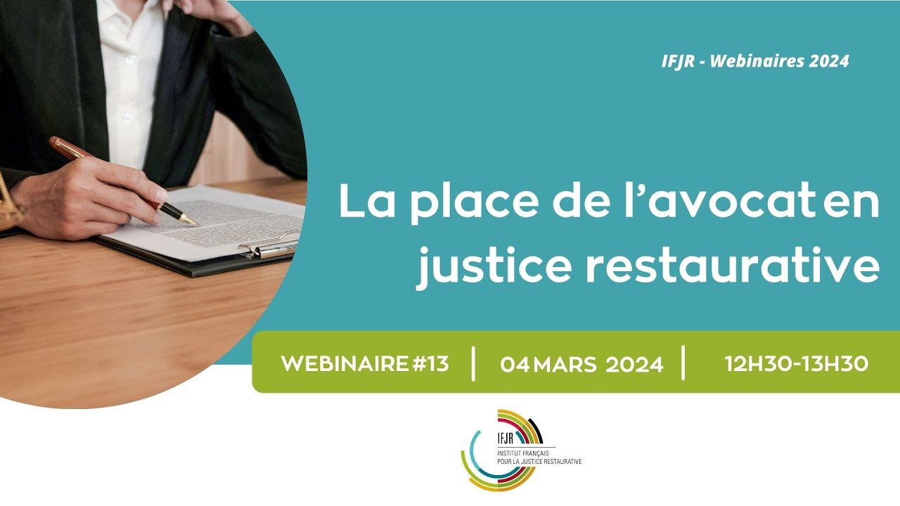 Webinaire#13 - La place de l'avocat en justice restaurative