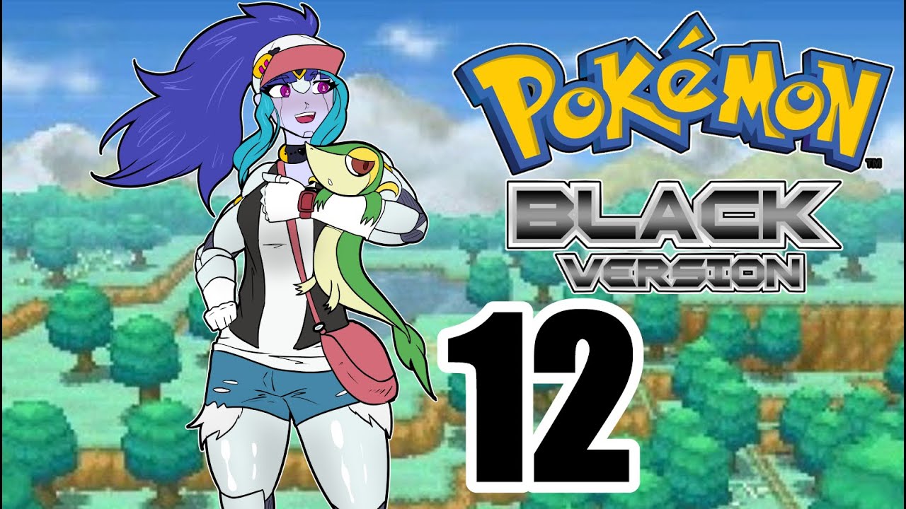 Pokemon Black || Part 12