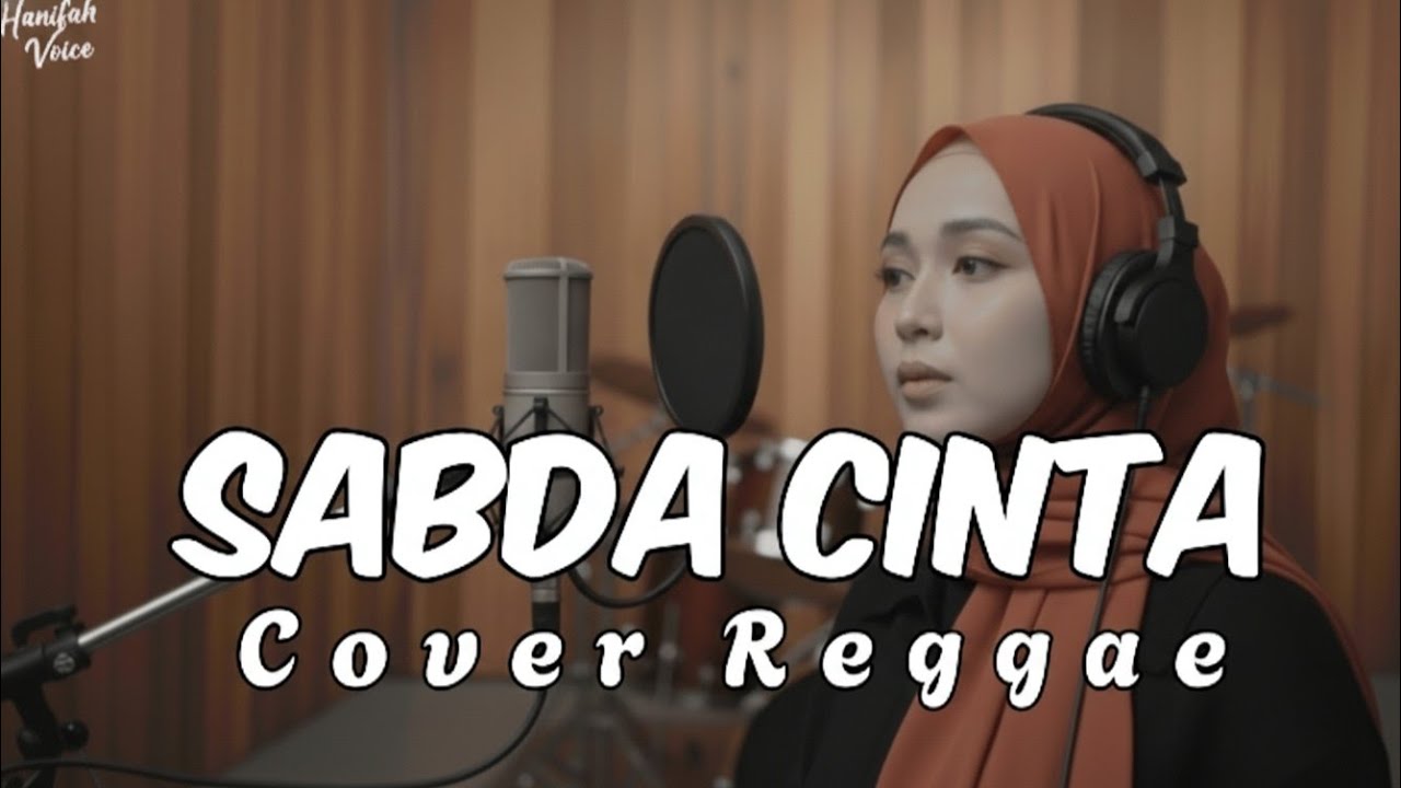 SABDA CINTA - IYETH BUSTAMI & ERIE SUZAN • Cover Reggae • By Hanifah Voice Lab