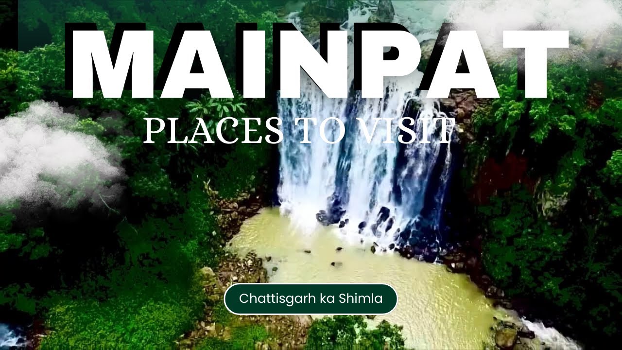 Mainpat Places to Visit 🌿 | Chhattisgarh Ka Shimla