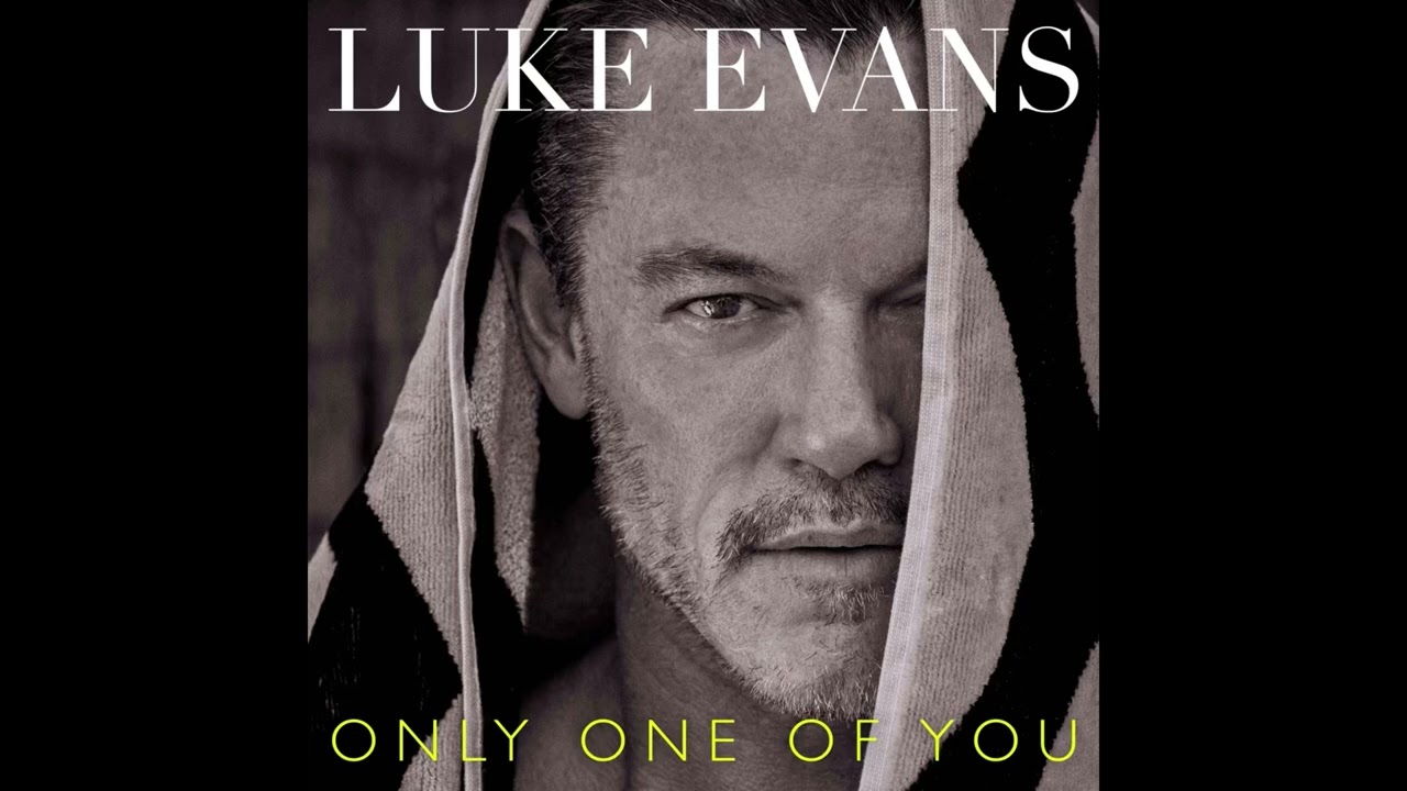 Luke Evans - Only One Of You
