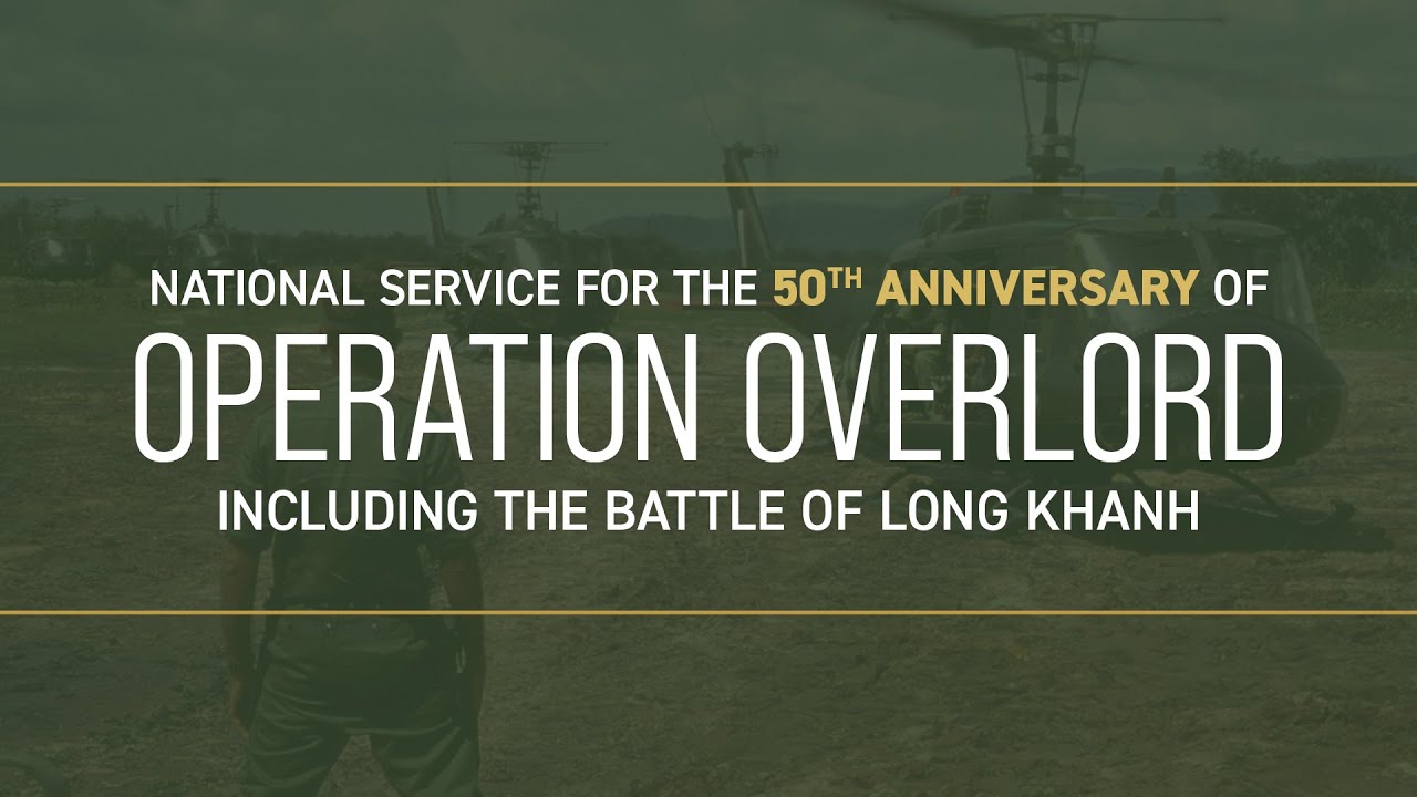 50th Anniversary of Operation Overlord and the Battle of Long Khanh