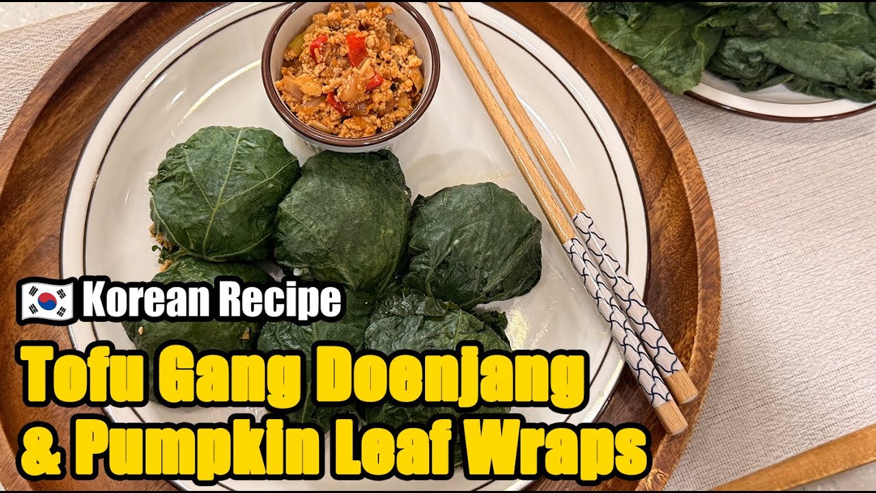 Korean Tofu Gang Doenjang with Pumpkin Leaf Wraps | Healthy & Flavorful 🌿🍚