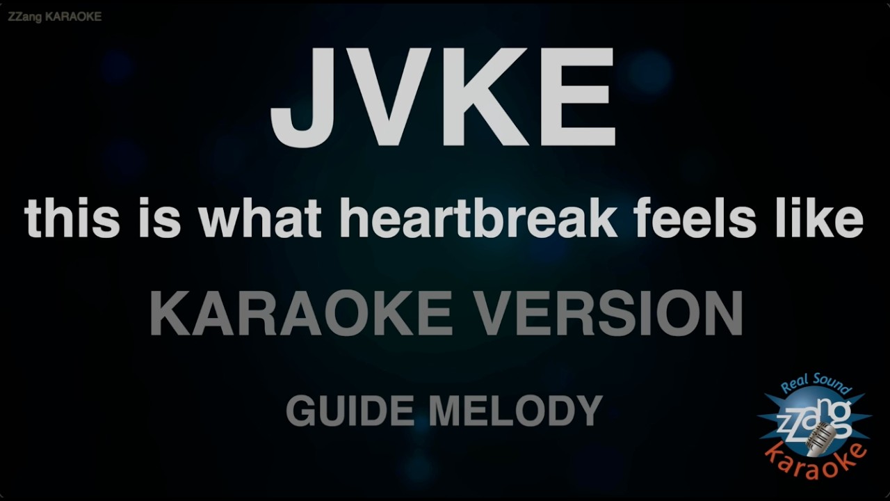 JVKE - this is what heartbreak feels like (Melody) (Karaoke Version)