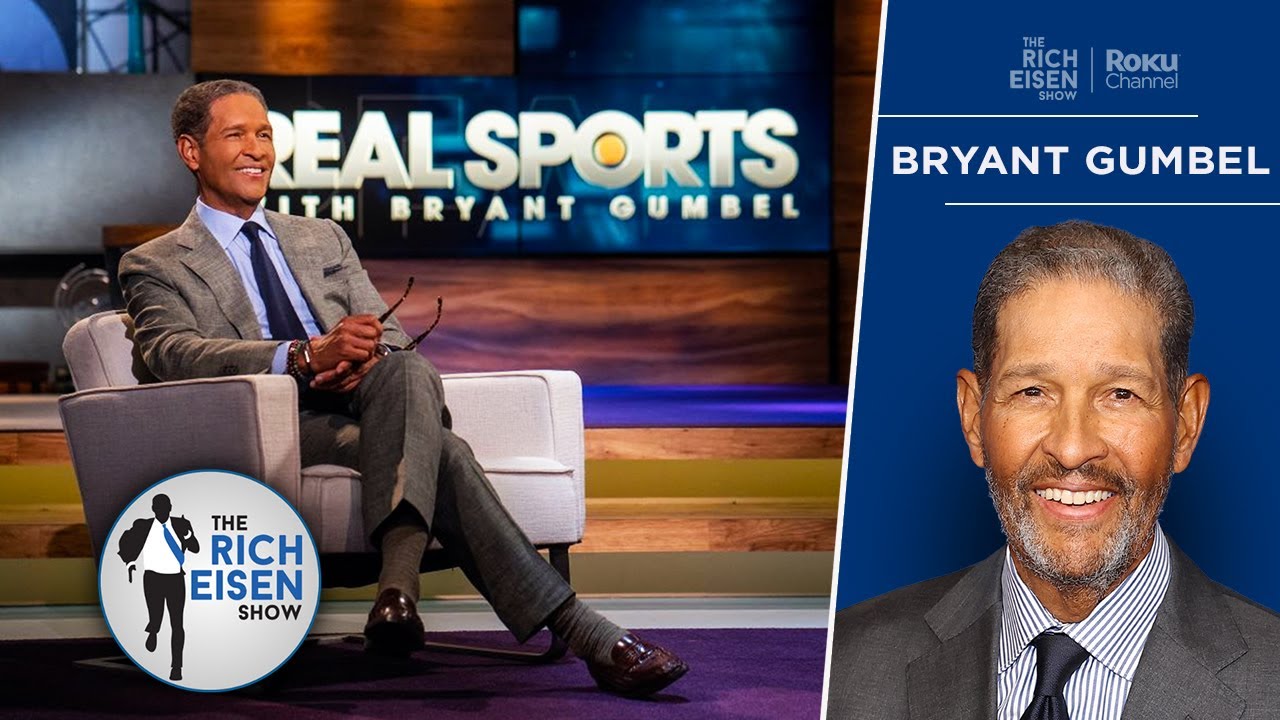 Why Bryant Gumbel Is Ending His ‘Real Sports’ 29-Year Run of Excellence | The Rich Eisen Show