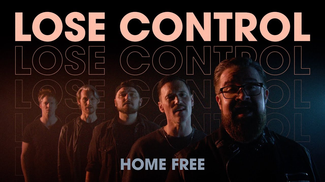 Home Free - Lose Control