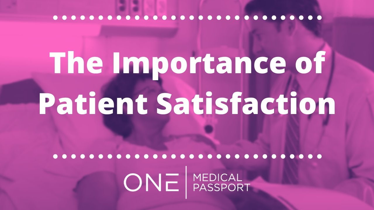 The Importance of Patient Satisfaction