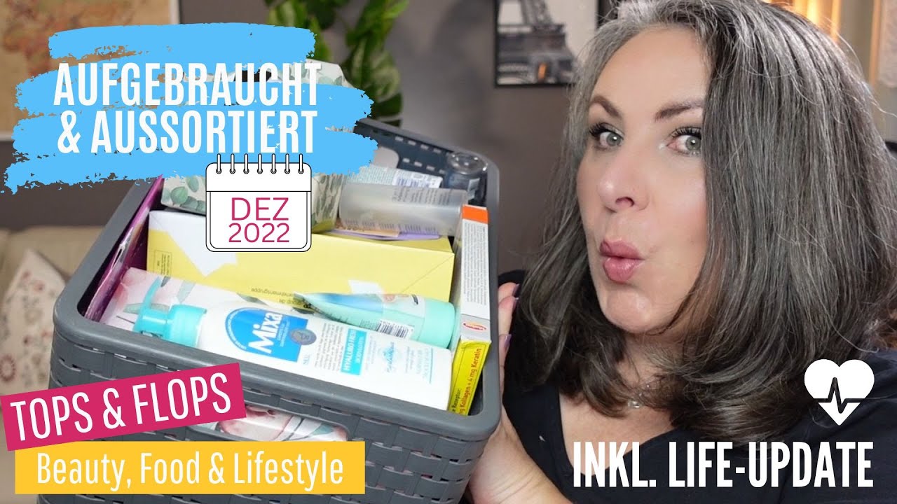 Aufgebraucht & Aussortiert | Dezember 2022 | inkl. Life-Update