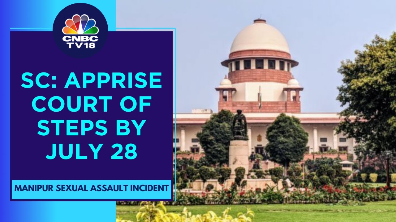 SC Takes Suo Motu Cognisance Of Manipur Incident; CJI Asks Govt To Take Action | CNBC TV18