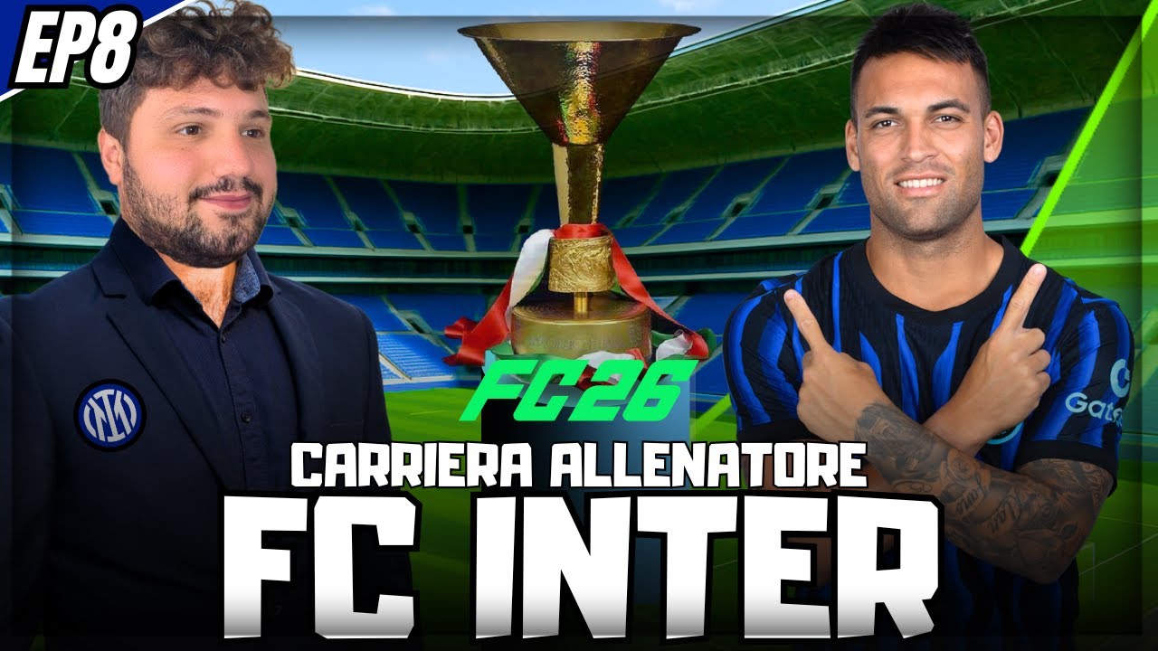 LA SQUADRA INIZIA A GIRARE , ATTENZIONE AL CAMPIONATO [#8] FC 26 CARRIERA ALLENATORE INTER