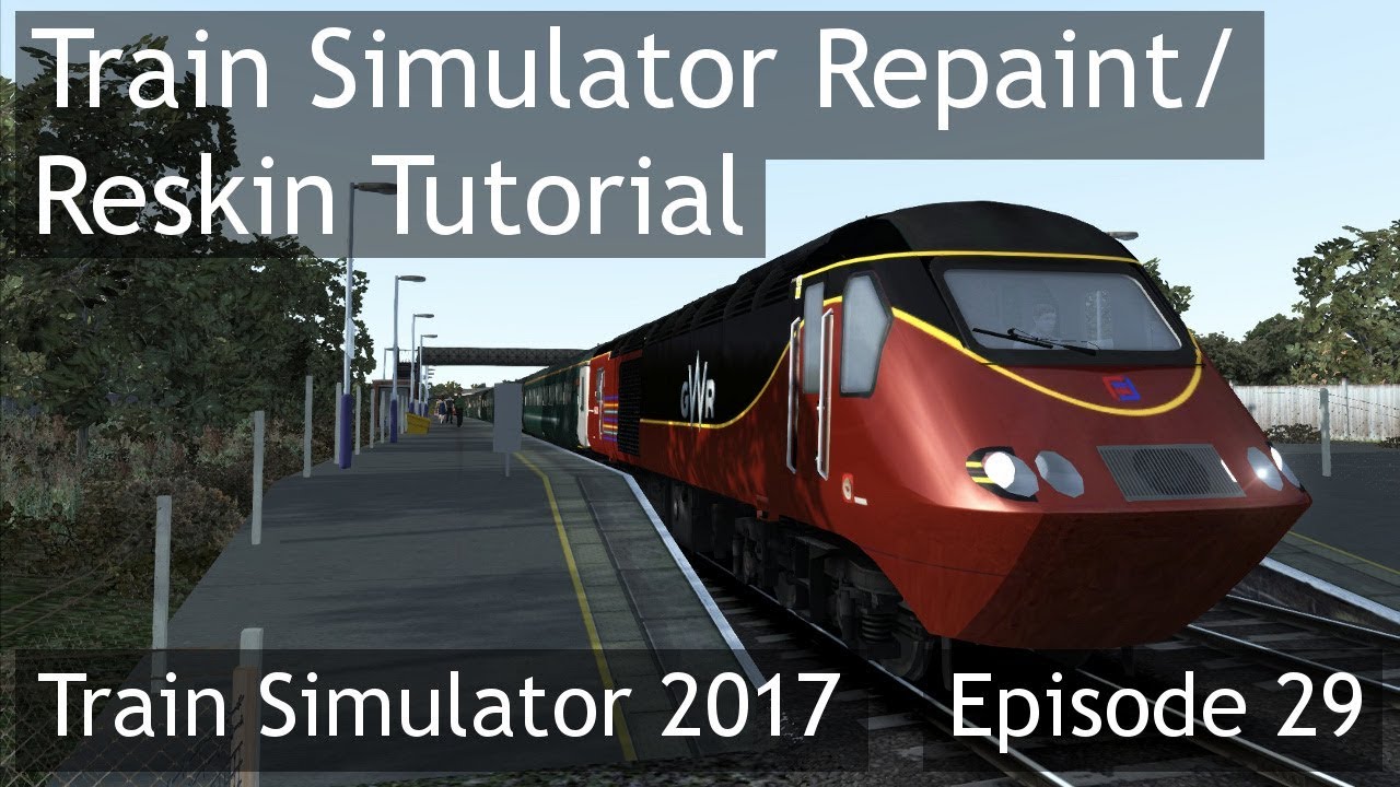 TS2017: Train Simulator Repaint/Reskin Tutorial [Ep 29]