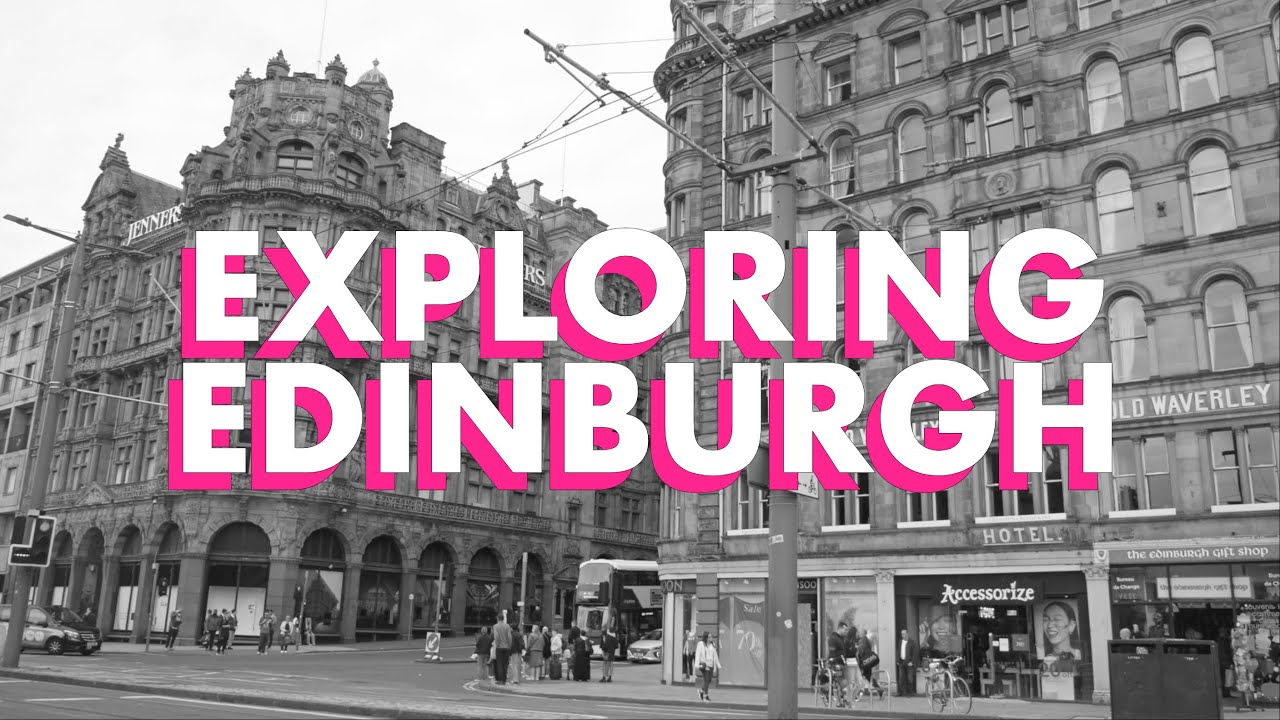 Exploring Edinburgh | Travel Video