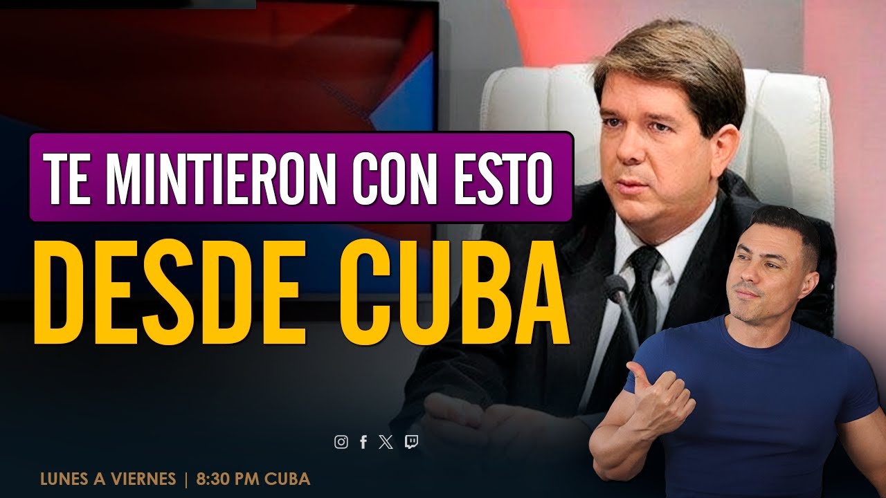 TE MINTIERON CON ESTO DESDE CUBA