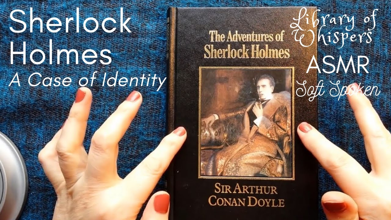 ASMR | Sherlock Holmes - A Case of Identity - Soft Spoken reading - Full Story