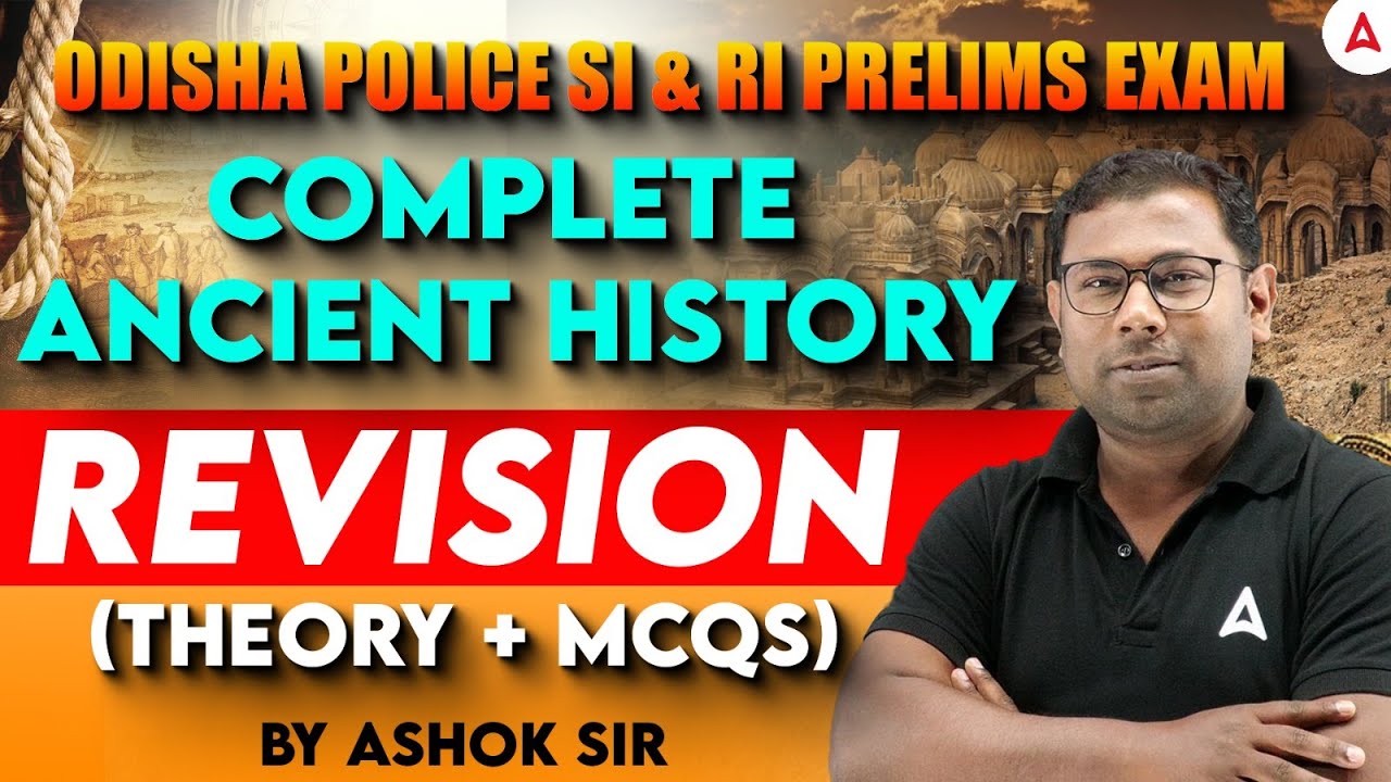 Complete Ancient History for Odisha Police SI & RI Prelims 2025 | Ancient History MCQs by Ashok Sir
