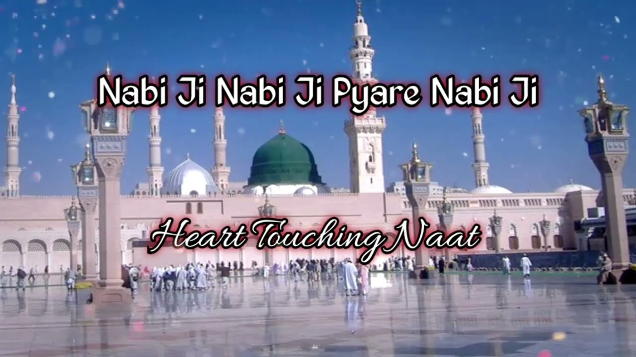 Nabi Ji Nabi Ji Pyare Nabi Ji | Haan Ye Baat Sach Hai Haqeeqat Yahi Hai Naat | Best Naat 2025