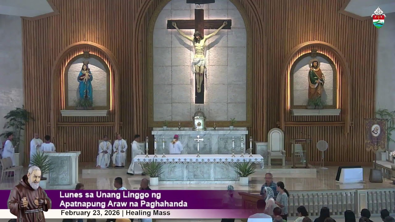 Feb 23, 2026 | 9 a.m. -  Lunes sa Unang Linggong Apatnapung Araw na Paghahanda | Healing Mass