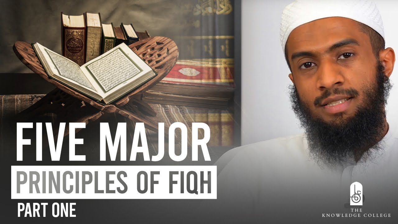 #1 Introduction | 5 Major Principles Of Fiqh - Ustadh Yasin Munye
