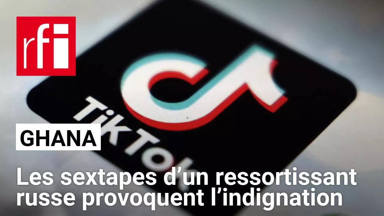 Ghana : les sextapes d’un ressortissant russe provoquent l’indignation • RFI
