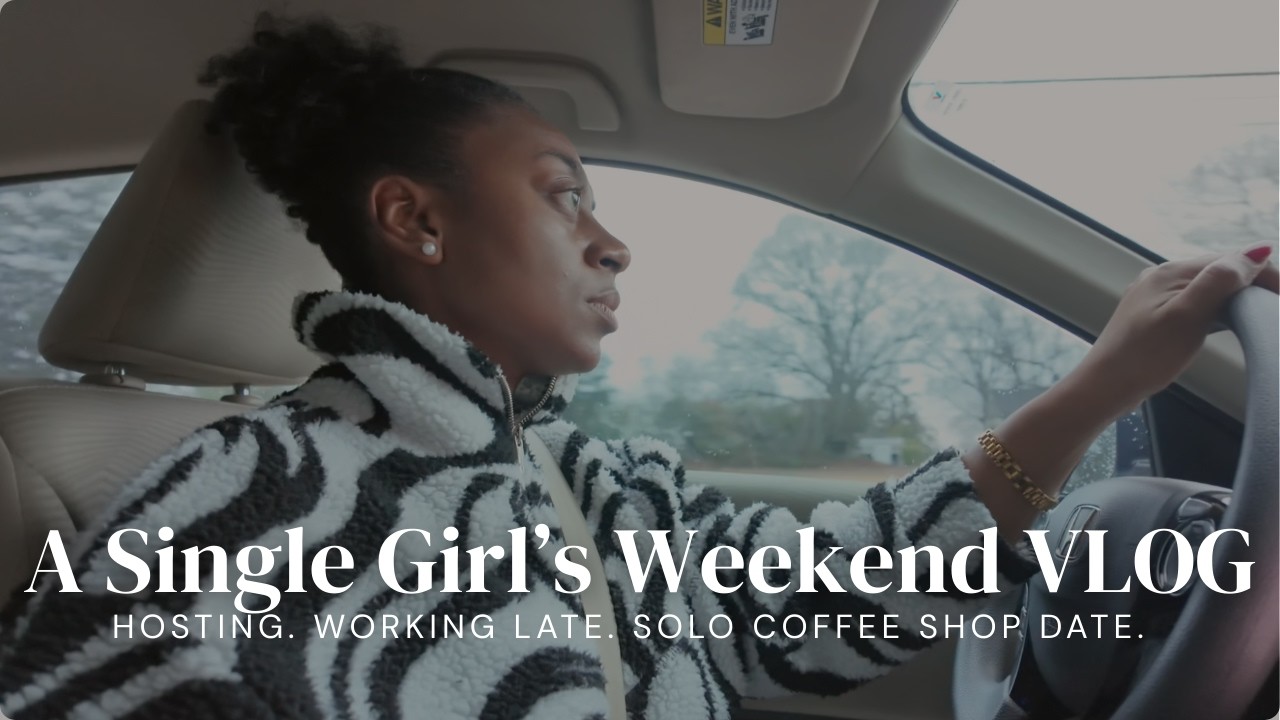 A Single Girl's Weekend Vlog 🥰 | Hosting The Church Fam, Working Late, Solo Coffee Shop Date..