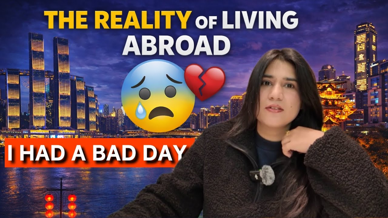 Reality of Living Abroad, I Had A Bad Day