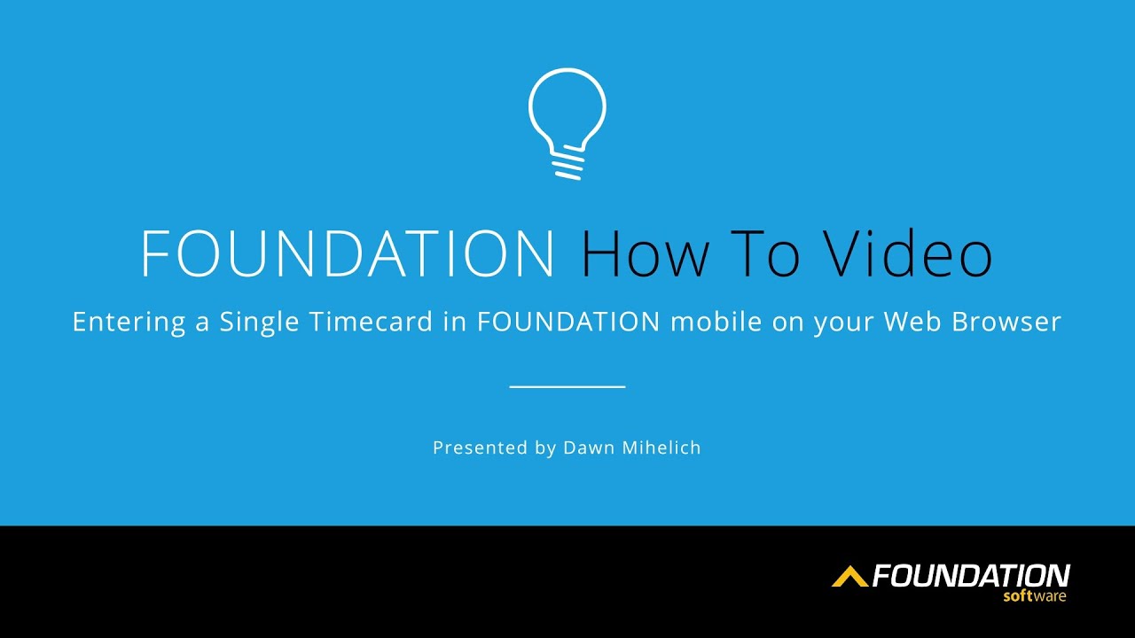 Entering a Single Timecard in FOUNDATION mobile on your Web Browser
