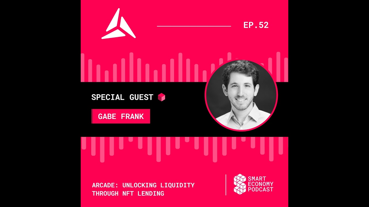 Arcade: Unlocking Liquidity through NFT Lending with Gabe Frank