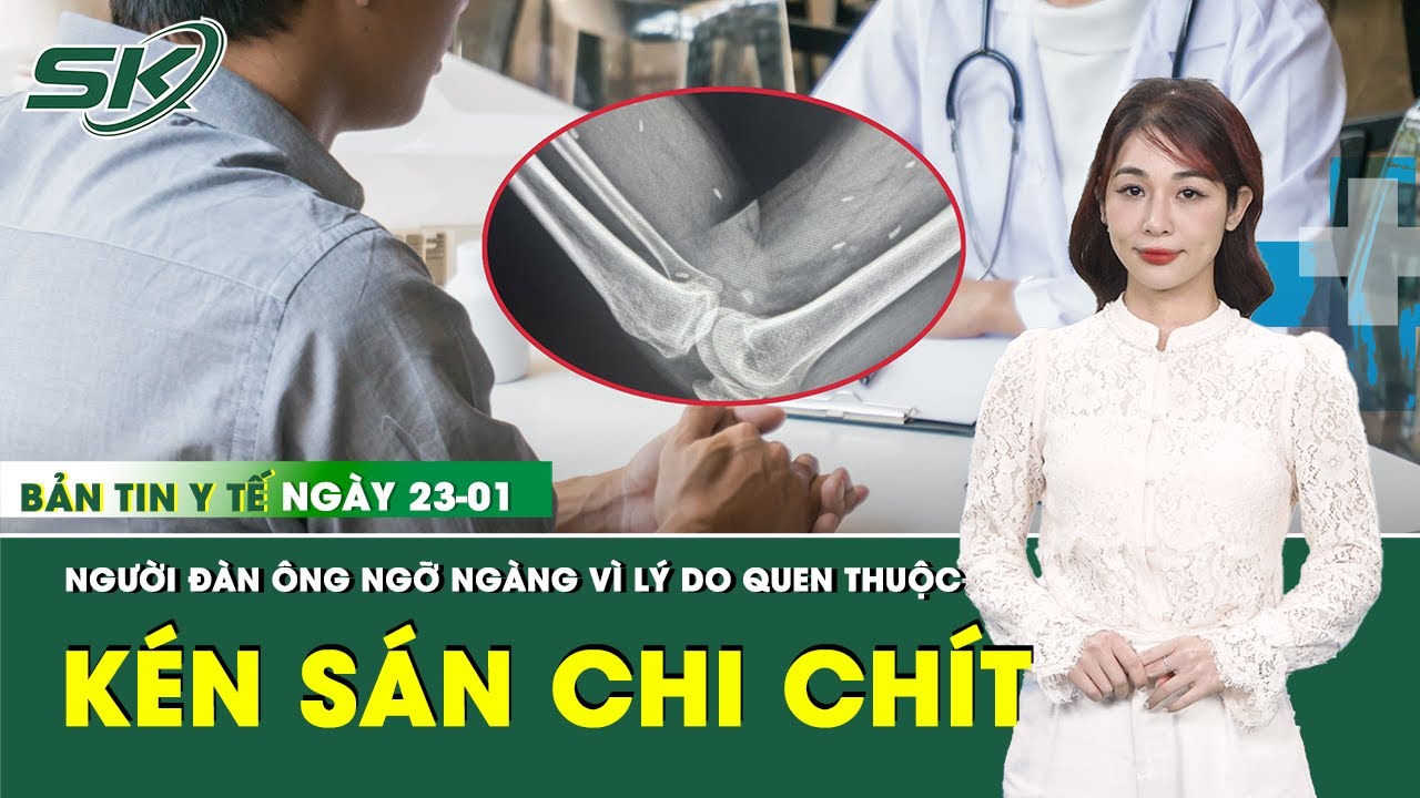 Bản Tin Y Tế 23/1: Người đàn ông bất ngờ khi phim X-quang hiện hình ảnh kén sán chi chít | SKĐS