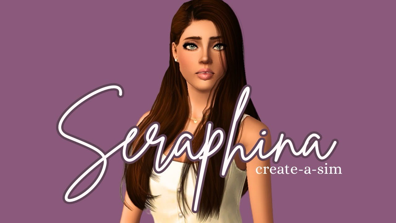 SERAPHINA ✧ the sims 3: legacy challenge founder create - a - sim #1