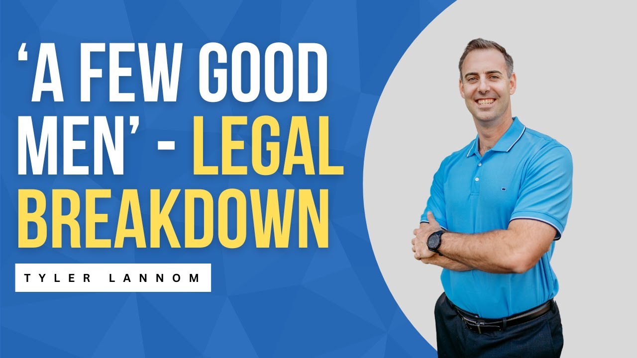 A Few Good Men Legal Breakdown