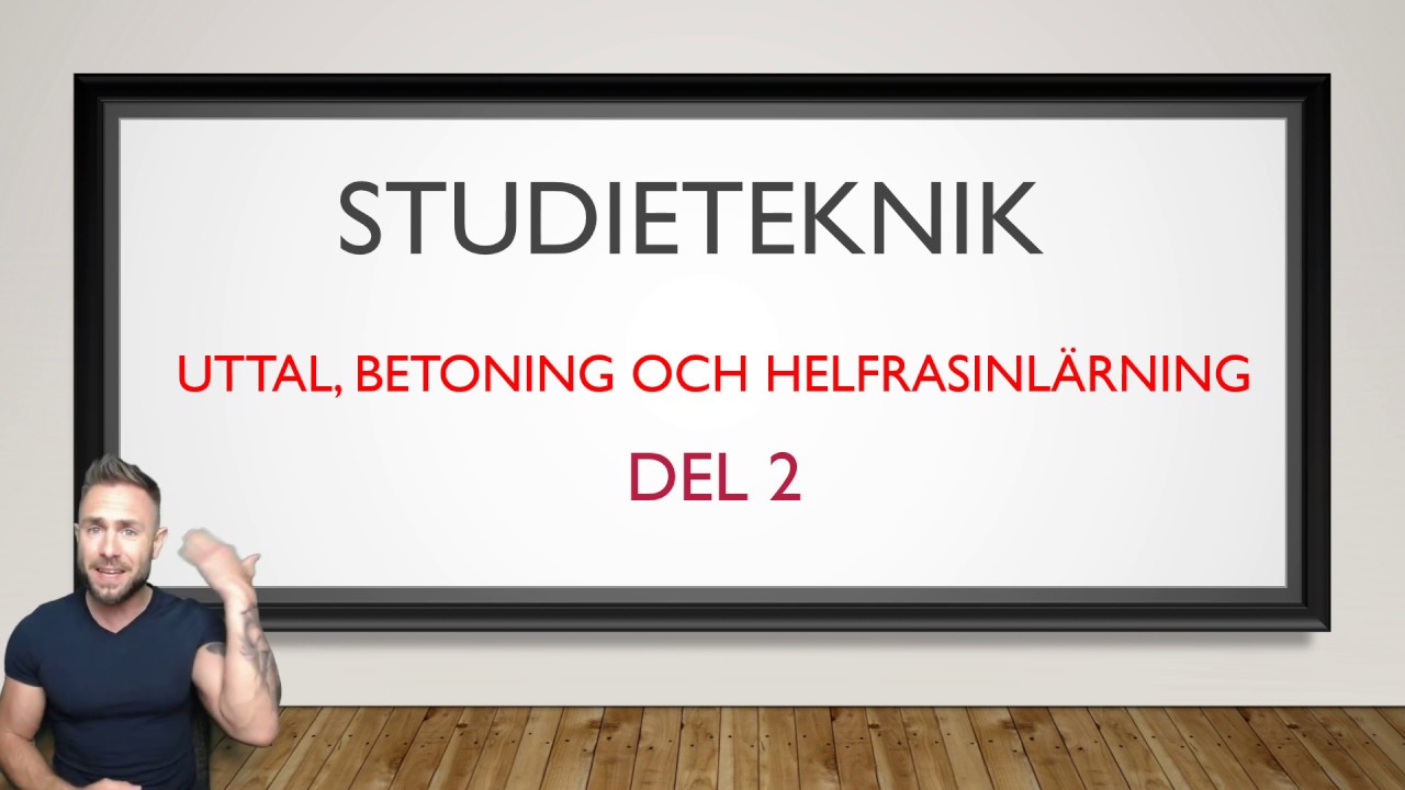 Studieteknik - Uttal och betoning - Del 2