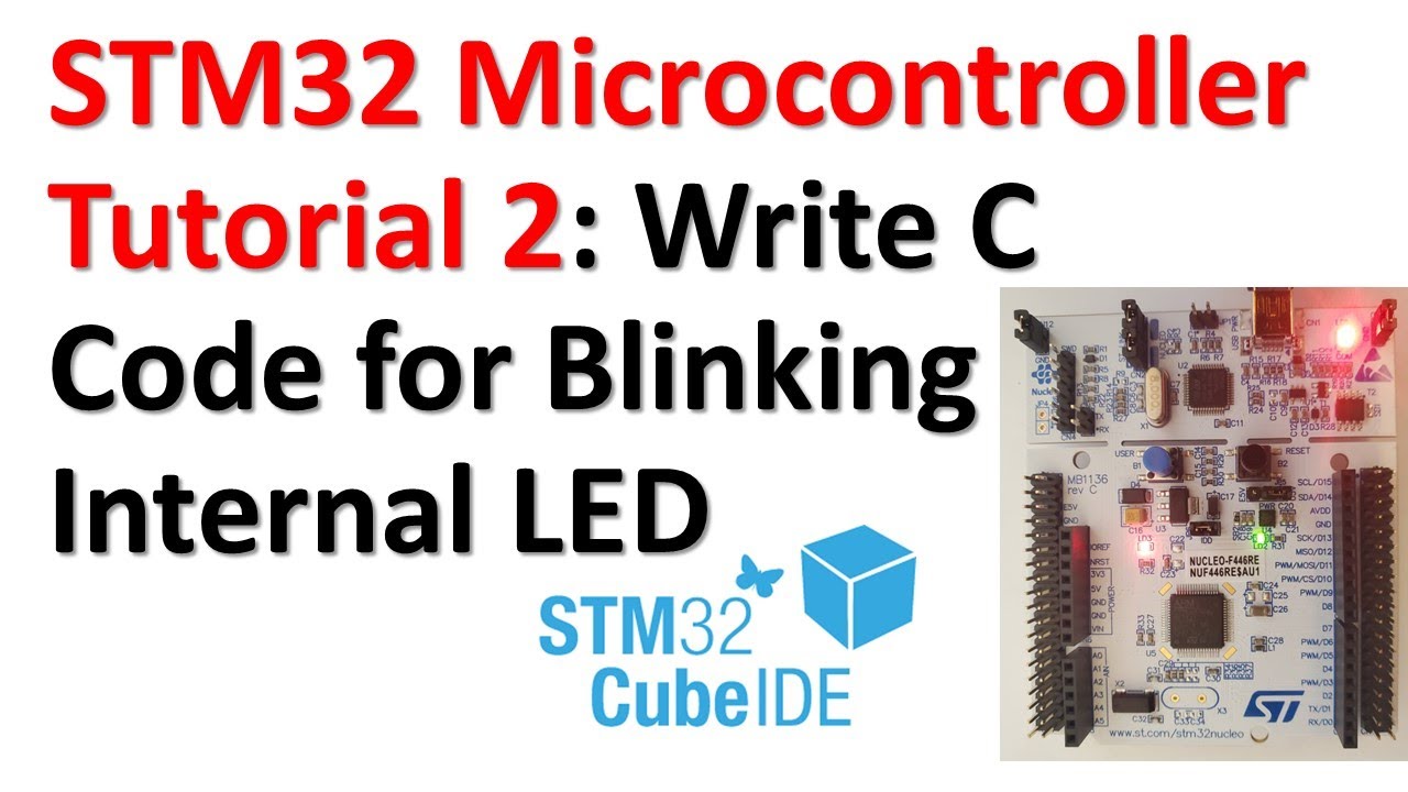 STM32 Microcontroller Tutorial 2: Write C Code for Blinking Internal LED - Understand the GPIOs