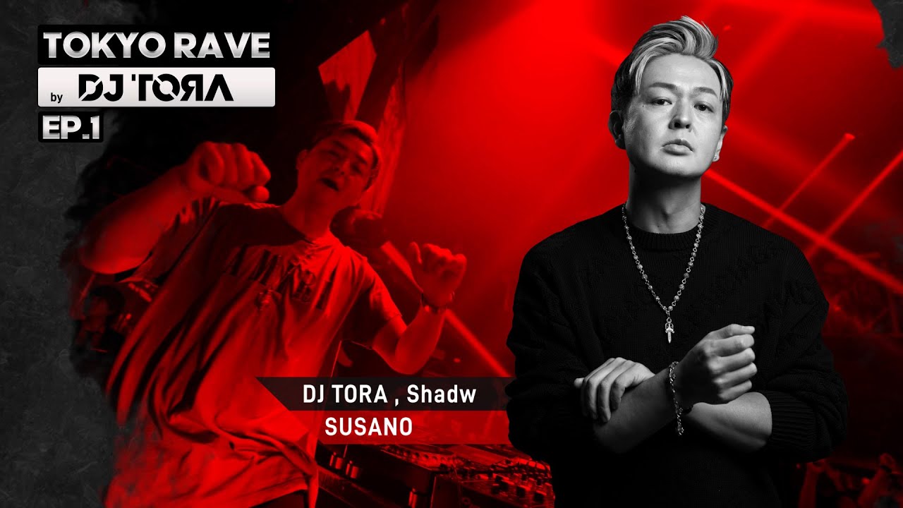 TOKYO RAVE by DJ TORA EP1