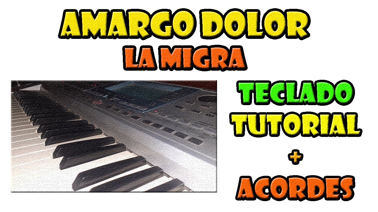 Amargo Dolor | La Migra | Tutorial Teclado Korg Pa50 | ACORDES