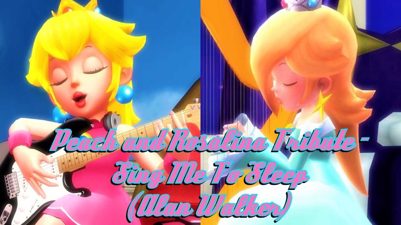 Peach and Rosalina Tribute - Sing Me To Sleep (Alan Walker)
