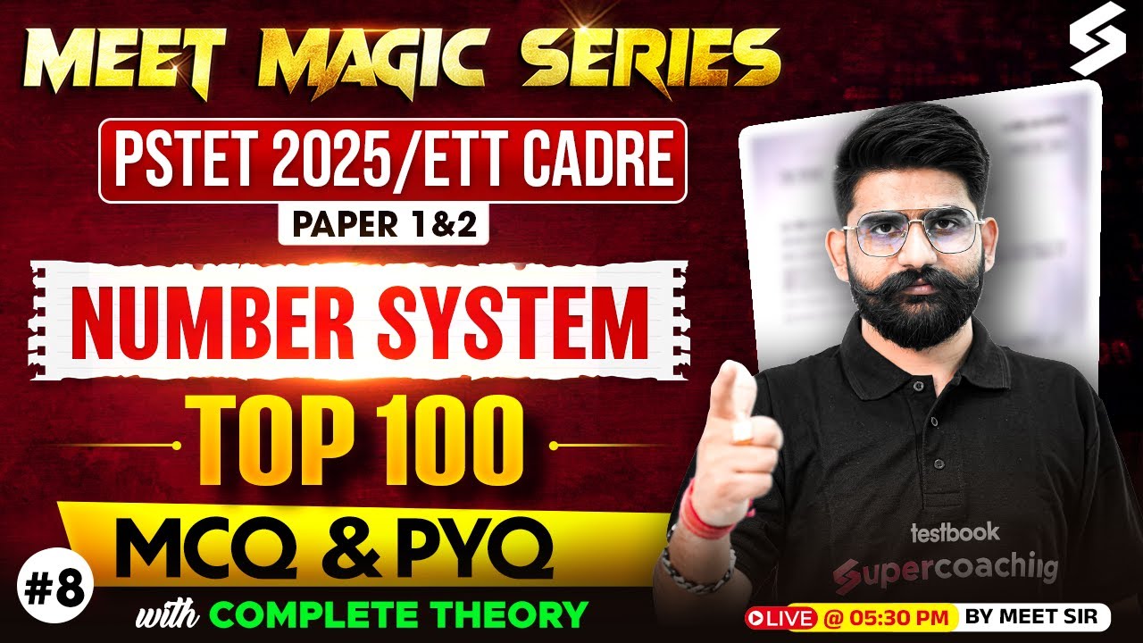 PSTET |ETT CADRE 2025 Preparation | Maths Paper 1 & 2 | Number System Class-8 | Maths By Meet  Sir
