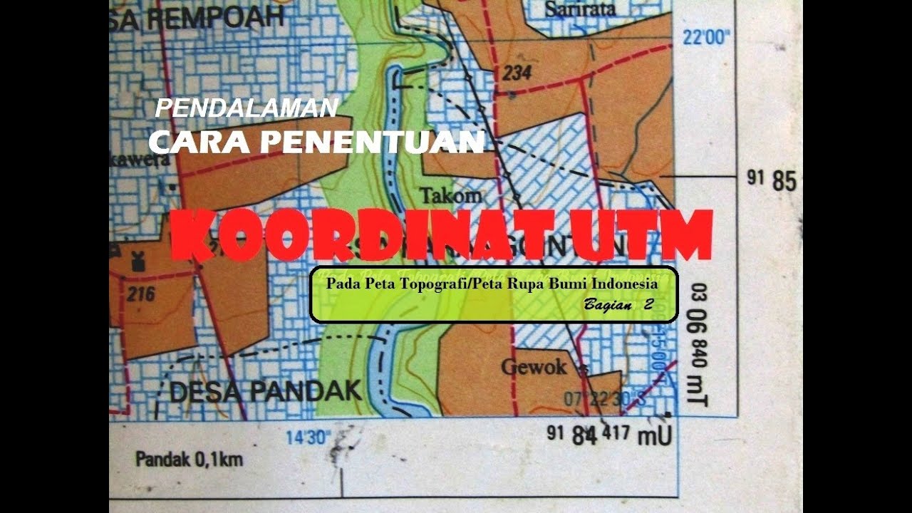 Pendalaman-CARA PENENTUAN KOORDINAT UTM-Bagian 2