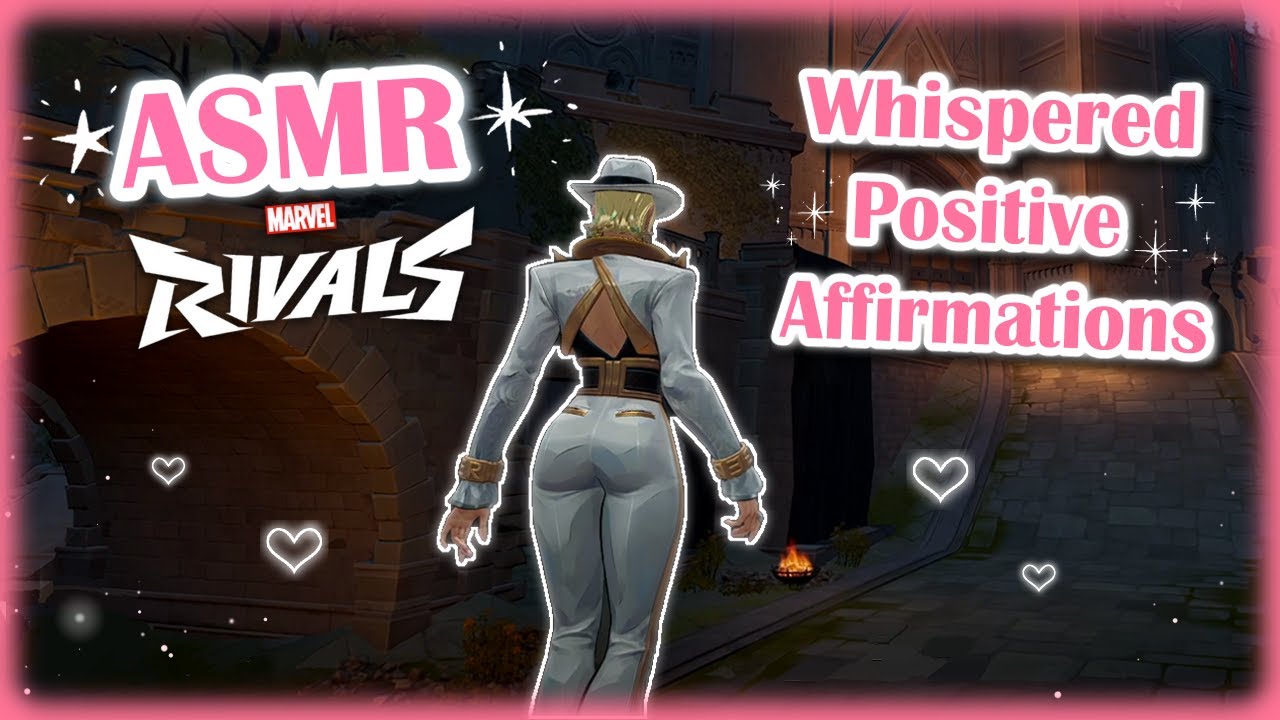 ASMR Marvel Rivals ♡ – Whispered Positive Affirmations for Anxiety & Stress Relief 🌸✨
