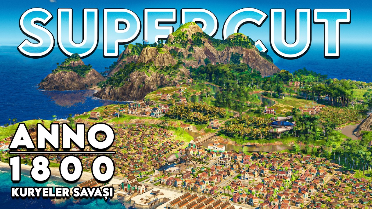 Anno 1800 | SUPERCUT | Kuryeler Savaşı Oynanış