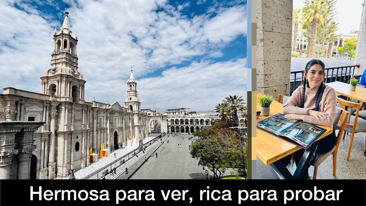 Arequipa: Plaza de Armas, vistas y sabores 🍽️🍹