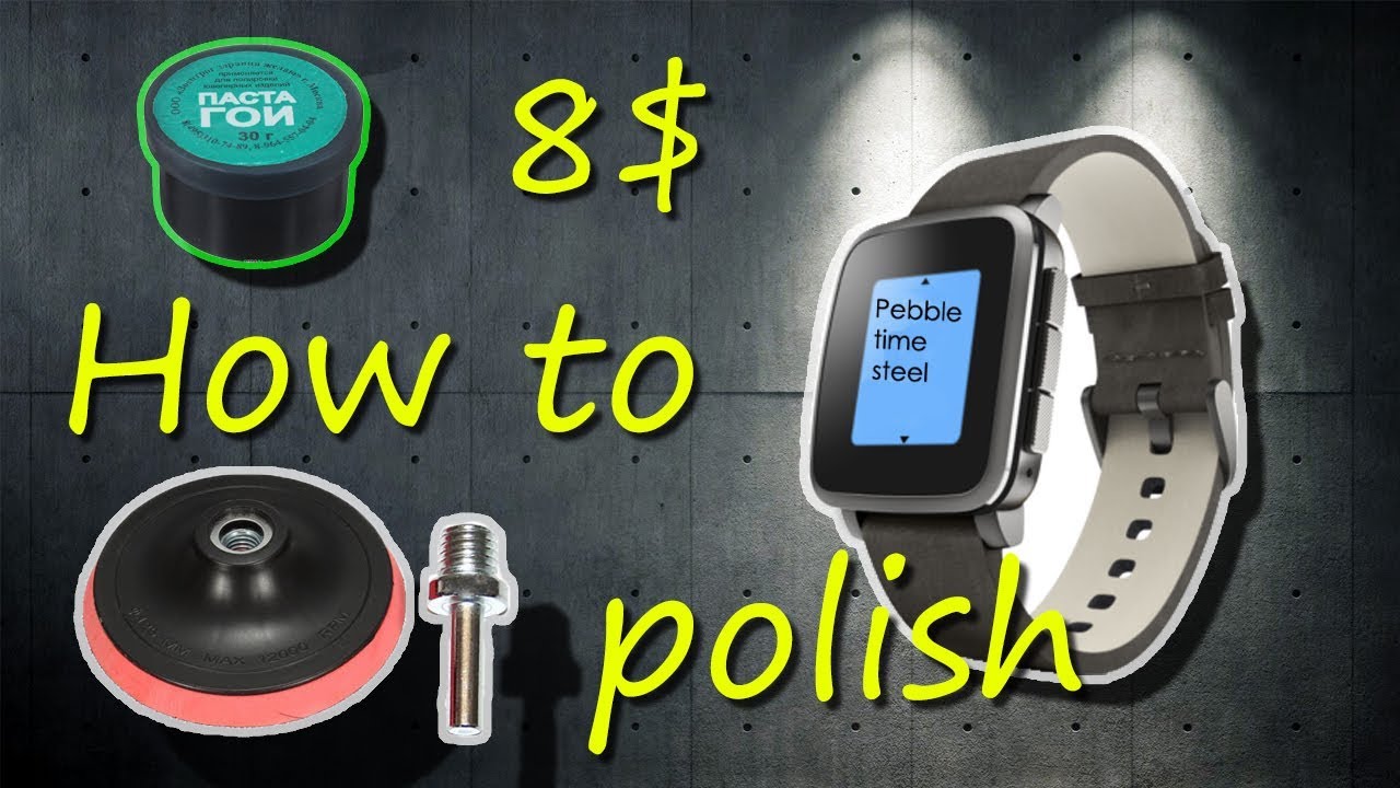 Removing scratches from Pebble Time Steel / Polishing Pebble watch