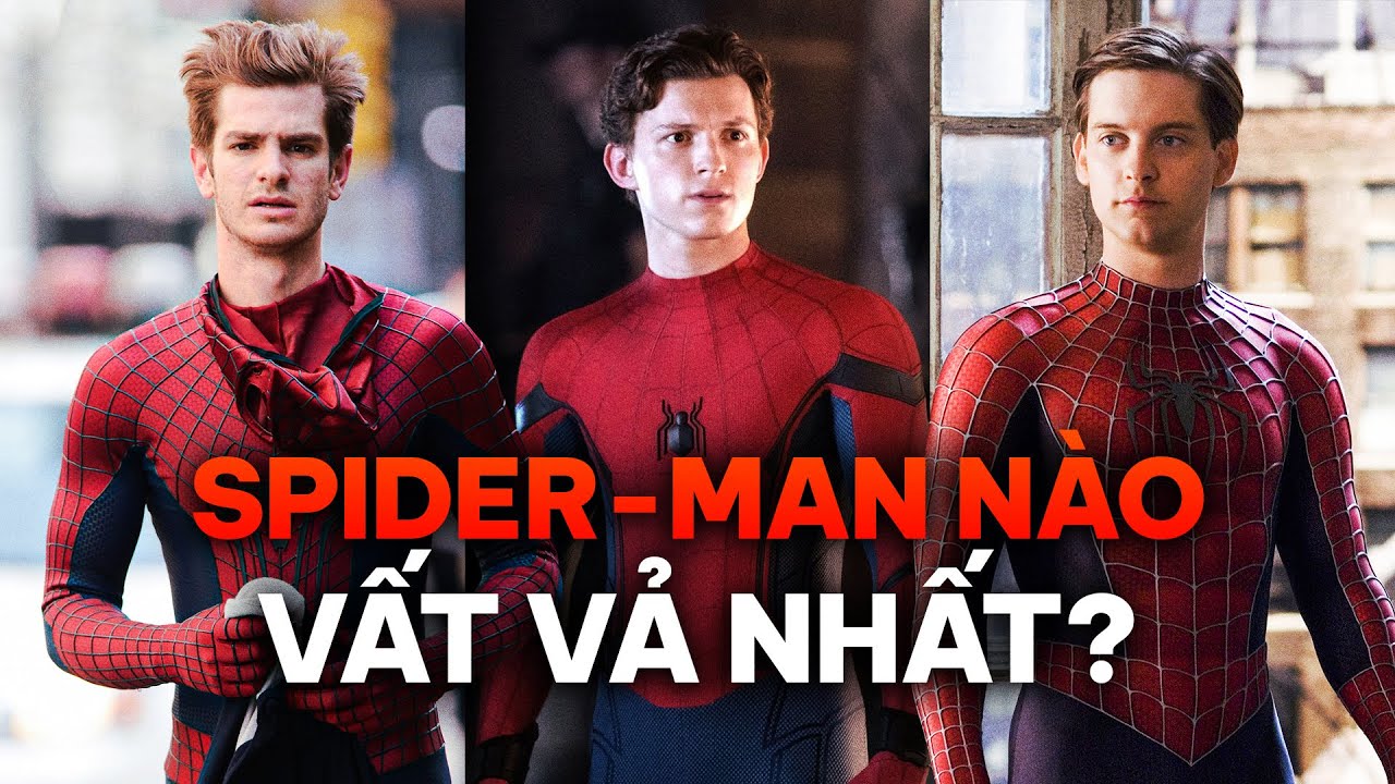 3 đời SPIDER-MAN được tạo ra NHƯ THẾ NÀO?