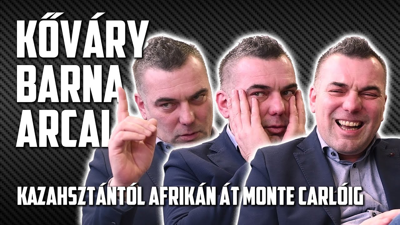 KŐVÁRY BARNA ARCAI - Kazahsztántól Afrikán át Monte Carlóig
