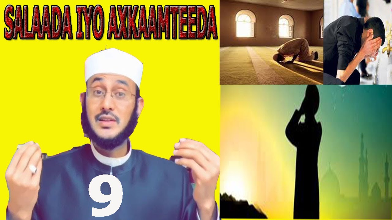 NIYADA SALAADA GOORAA LALA YIMAADAA?  *SALAADA & AXKAAMTEEDA* (Q# 9)::: DR AHMED AL-YAMAANI