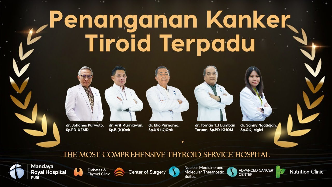 Penanganan Kanker Tiroid Terpadu - The Most Comprehensive Thyroid Service Hospital by CNBC Awards