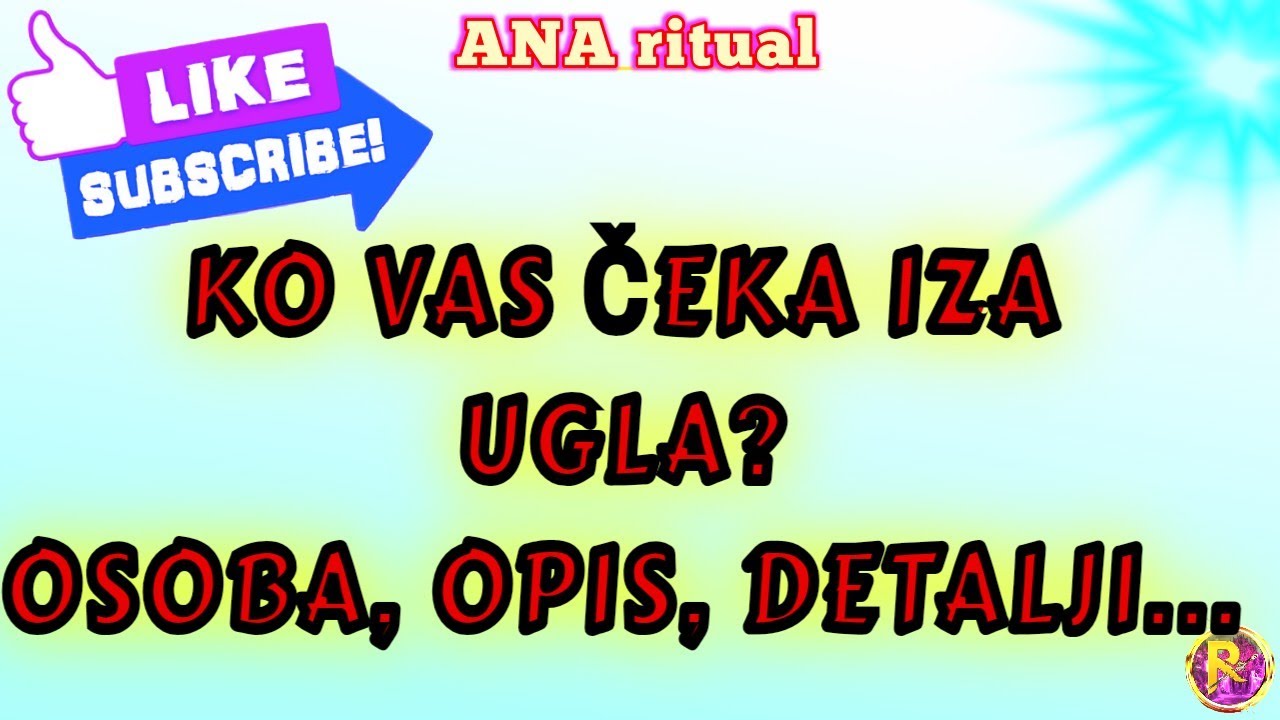 KO VAS ČEKA IZA UGLA? OSOBA, OPIS..