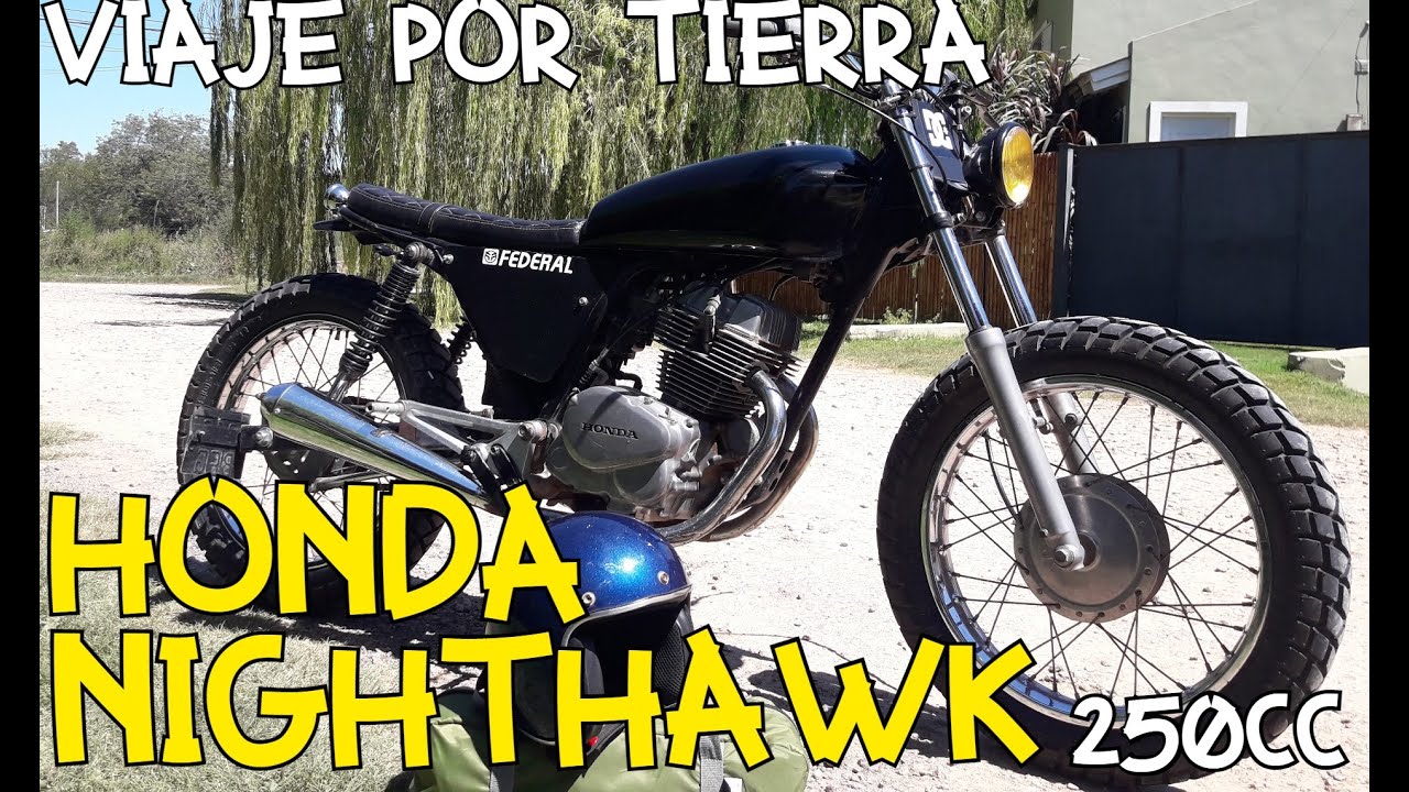 HONDA NIGHTHAWK 250 café racer, VIAJANDO por TIERRA! de Areco a Rawson BsAs.