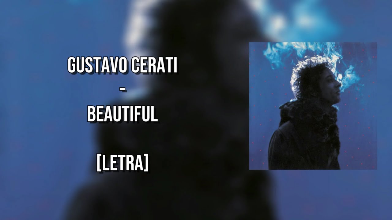 Beautiful - Gustavo Cerati [Letra]