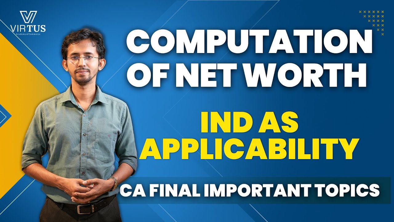 Computation of Net Worth | IND AS Applicability | CA Final Classes - Virtus Academy
