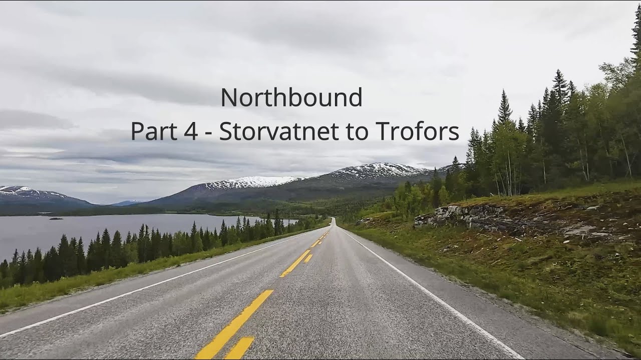 Scenic Drive. Northbound: Part 4 - Storvatnet to Trofors